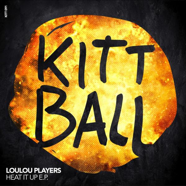 Loulou Players - Heat It Up EP