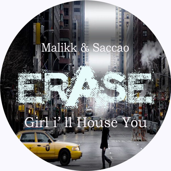 Malikk & Saccao - Girl I'll House You