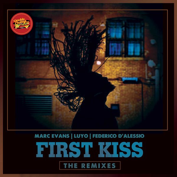 Marc Evans With Luyo & Federico D'alessio - First Kiss (The Remixes)