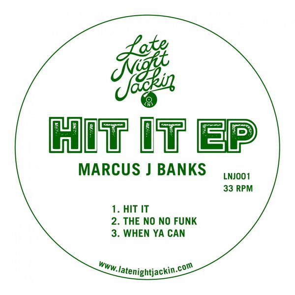Marcus J Banks - Hit It EP