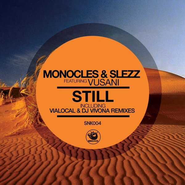 Monocles & Slezz Ft Vusani - Still