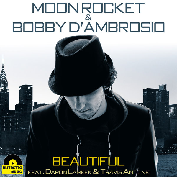 Moon Rocket & Bobby D'ambrosio - Beautiful