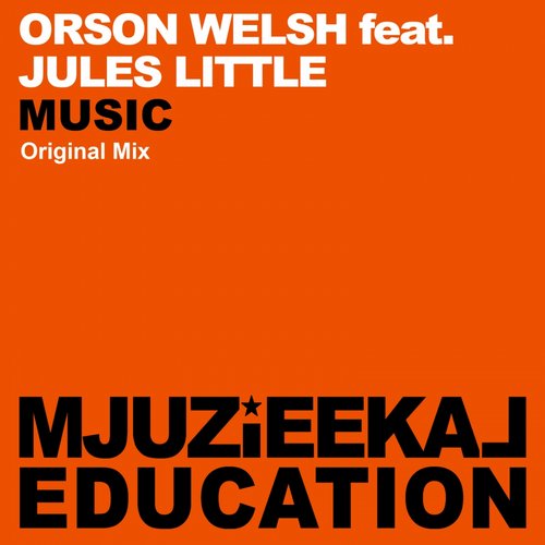 Orson Welsh feat. Jules Little - Music