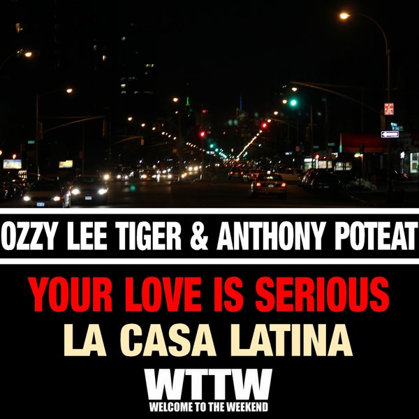Ozzy Lee Tiger & Anthony Poteat - Your Love Is Serious - La Casa Latina