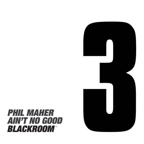 Phil Maher - Ain't No Good