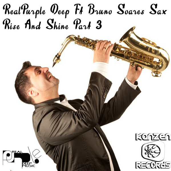 Realpurple Deep Ft Bruno Soares Sax - Rise and Shine Pt. 3
