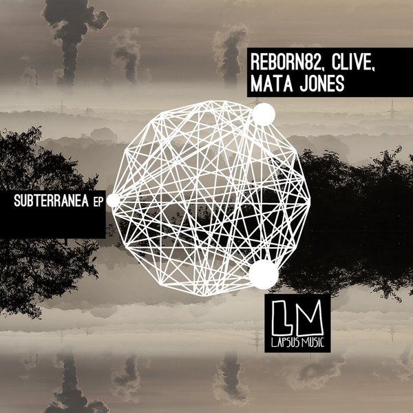 Reborn82, Clive, Mata Jones - Subterranea EP