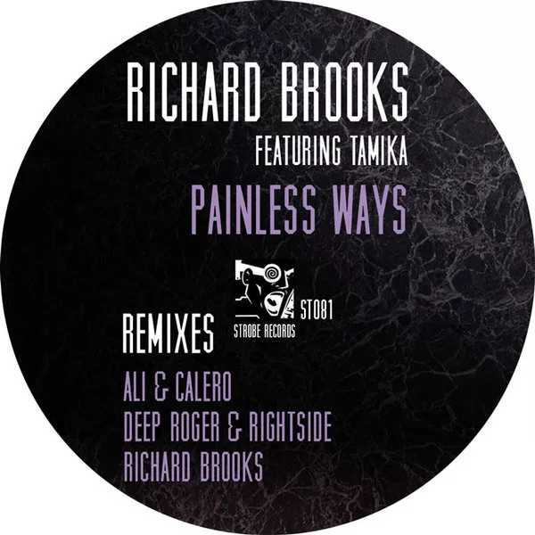 Richard Brooks ft Tamika Boyce - Painless Ways Remixes
