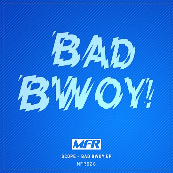 Scope - Bad Bwoy EP