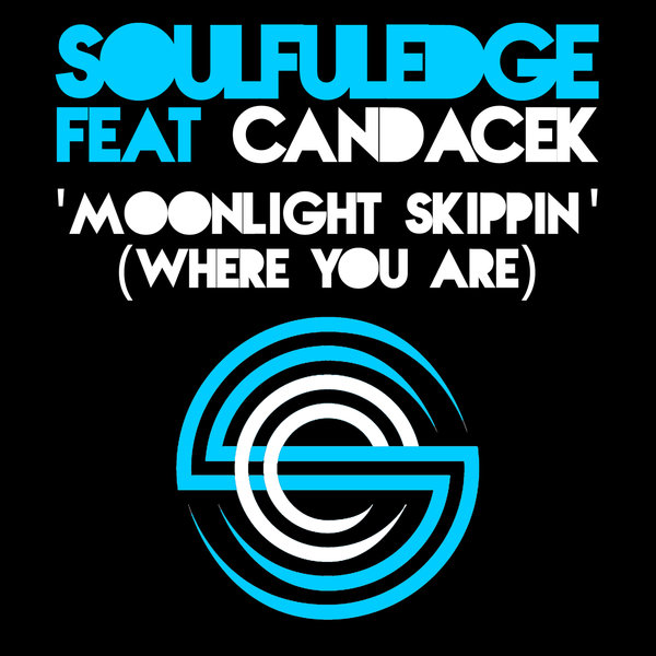 Soulfuledge Ft Candacek - Moonlight Skippin' (Where You Are)