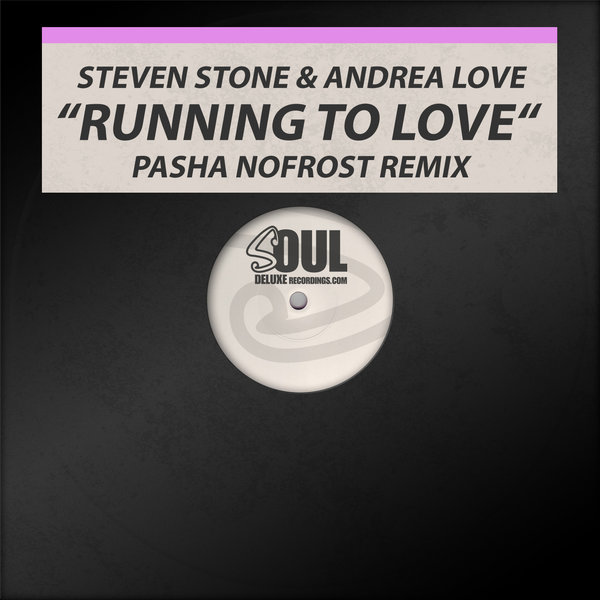Steven Stone & Andrea Love - Running To Love