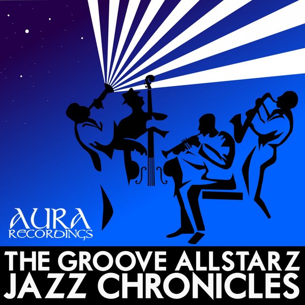 The Groove Allstarz - Jazz Chronicles