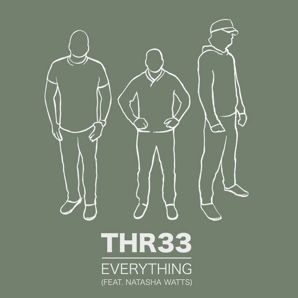 Thr33 feat. Natasha Watts - Everything