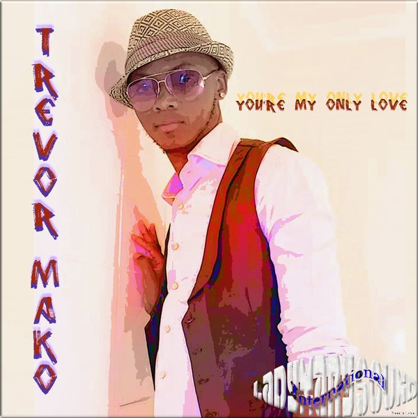 Trevor Mako - Your're My Only Love