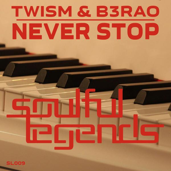 Twism & B3RAO - Never Stop