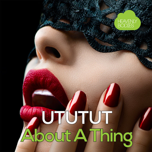 UTUTUT - About A Thing