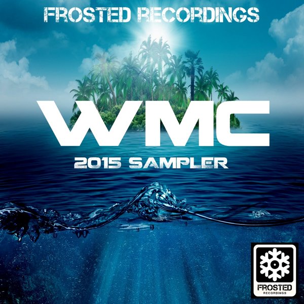 VA - Frosted Recordings WMC Sampler 2015