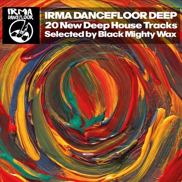VA - Irma Dancefloor Deep (20 New Deep House Tracks Selected By Black Mighty Wax)