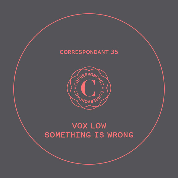 Vox Low - Something Is Wrong