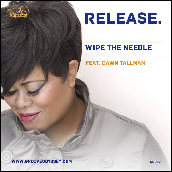 Wipe The Needle Ft Dawn Tallman - Release