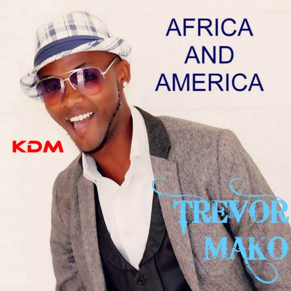 Trevor Mako - Africa & America (KND100)