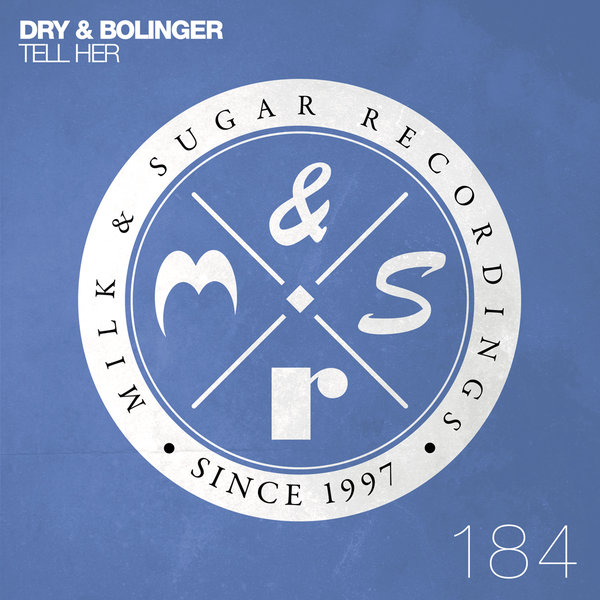 Dry & Bolinger - Tell Her (+Piemont Remix)