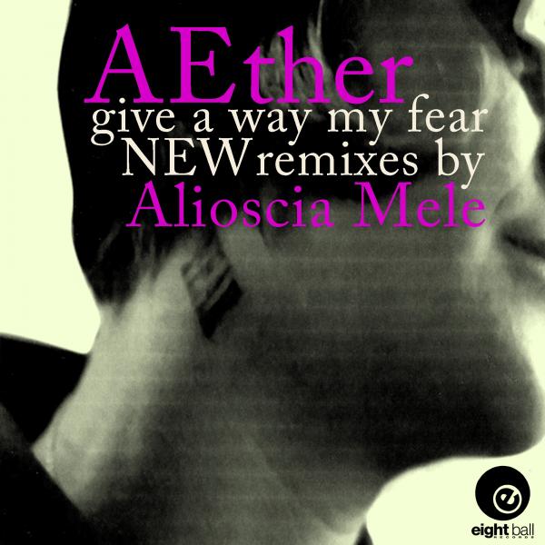 Aether - Give A Way My Fears