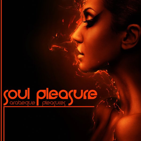 Arabesque Pleasures - Soul Pleasure
