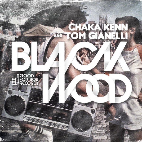Chaka Kenn & Tom Gianelli - Black Wood