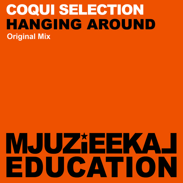 00-Coqui Selection-Hanging Around-2015-