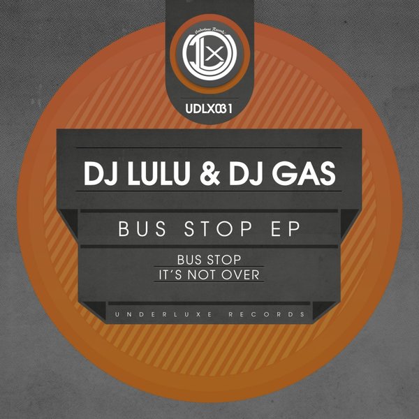 DJ Lulu & DJ Gas - Bus Stop EP