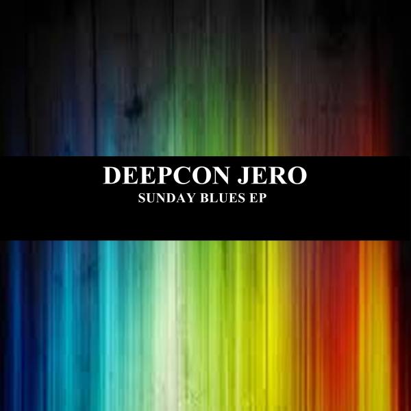 Deepcon Jero - Sunday Blues EP