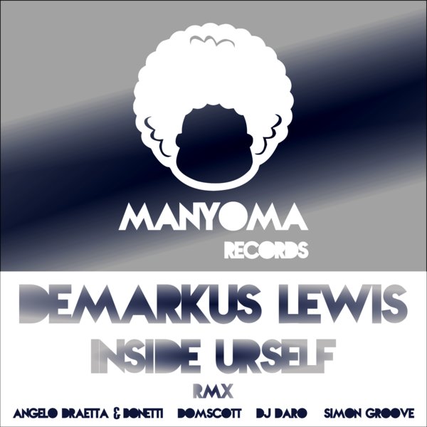 Demarkus Lewis - Inside Urself Rmx