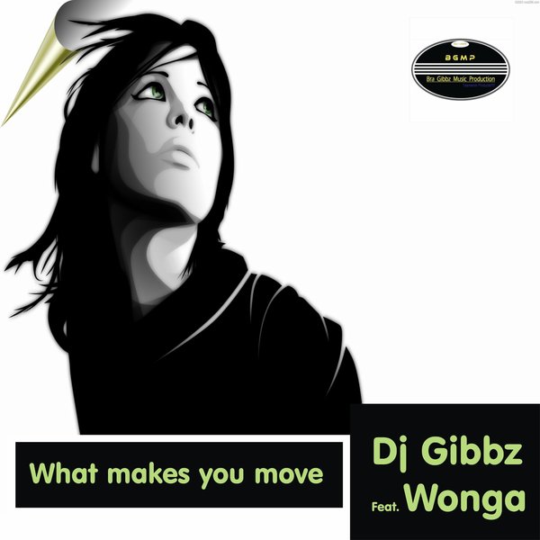 Dj Gibbz Ft Wonga - What Makes You Move