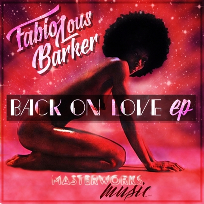Fabiolous Barker - Back On Love