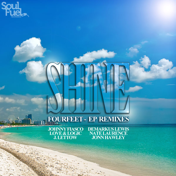 Fourfeet - Shine EP Remixes