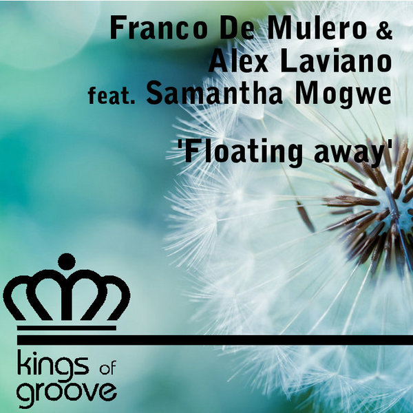 Franco De Mulero & Alex Laviano Ft Samantha Mogwe - Floating Away
