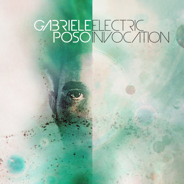 Gabriele Poso - Electric Invocation