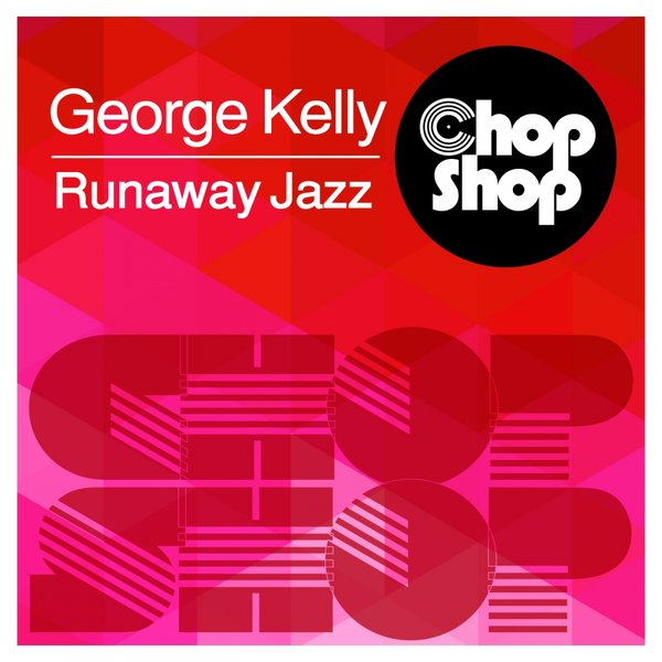 00-George Kelly-Runaway Jazz-2015-