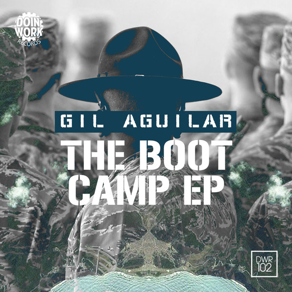 Gil Aguilar - The Boot Camp EP