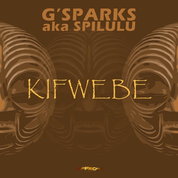 G'sparks aka Spilulu - Kifwebe EP