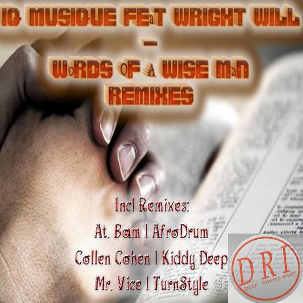 IQ Musique ft Wright Will - Words Of A Wise Man (Remixes)