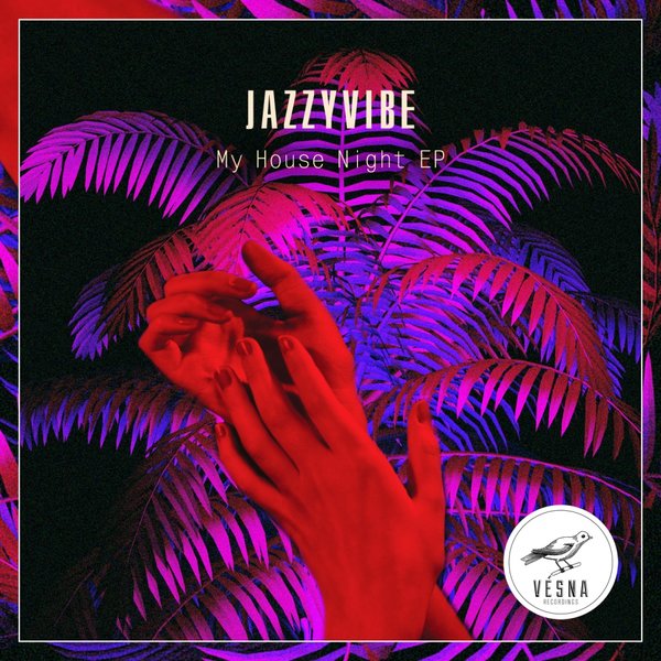 Jazzyvibe - My House Night EP