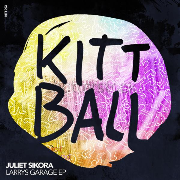 Juliet Sikora - Larrys Garage EP