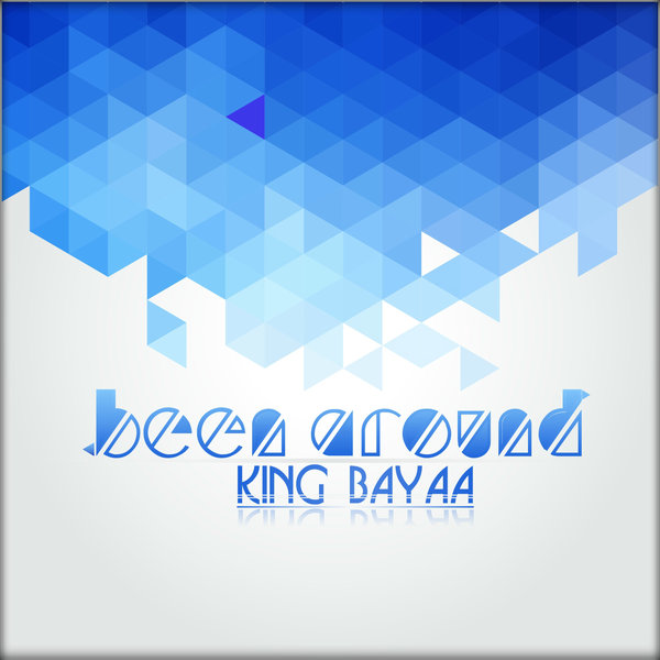 00-King Bayaa-Been Around-2015-