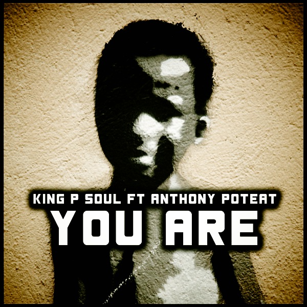 00-King P Soul Ft Anthony Poteat-You Are-2015-