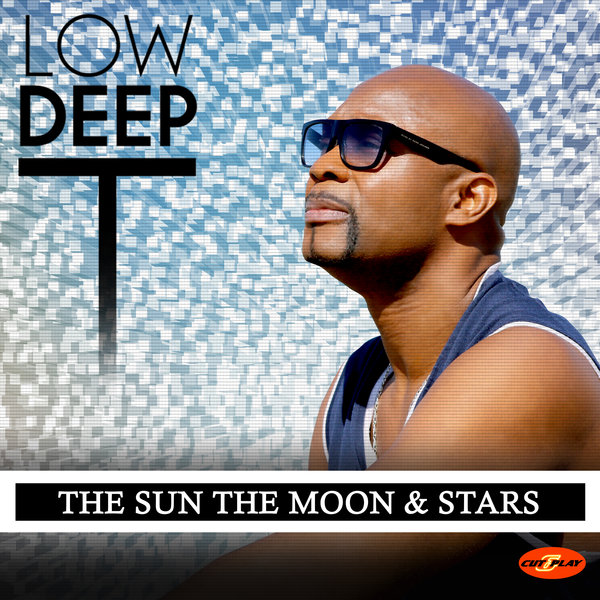 Low Deep T - The Sun The Moon and Stars