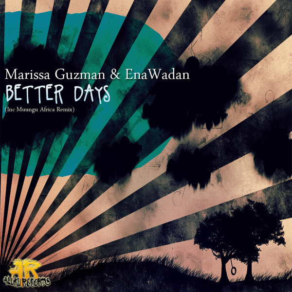 Marissa Guzman & Enawadan - Better Days