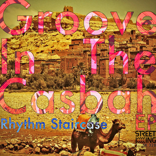 Rhythm Staircase - Groove In The Casbah EP