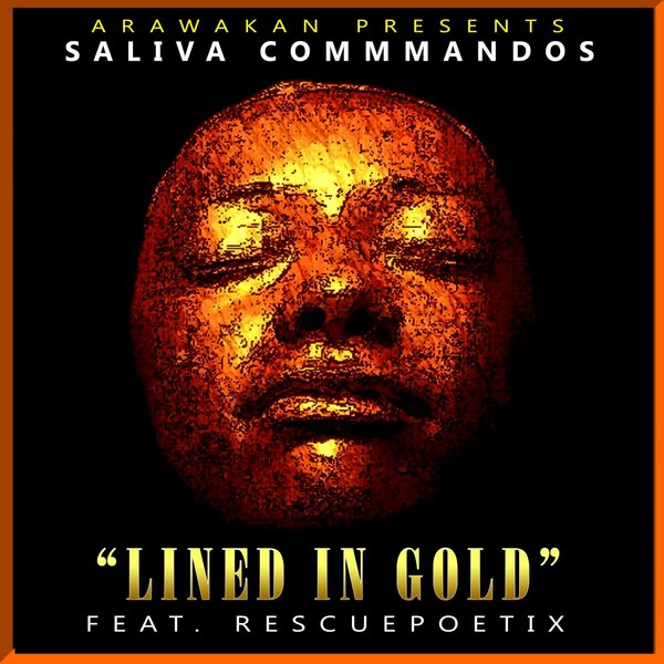 Saliva Commandos Ft Rescue Poetix - Lined In Gold